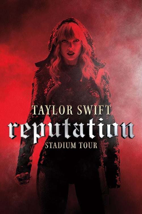 دانلود مستند Taylor Swift: Reputation Stadium Tour |تیلور سویفت